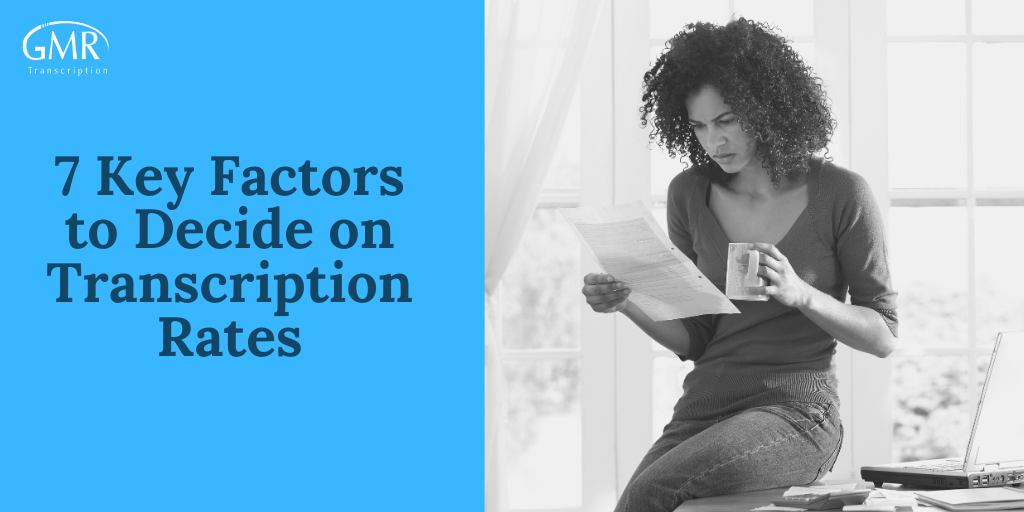 7 Key Factors to Decide on Transcription Rates