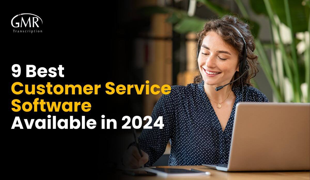 9 Best Customer Service Software Available in 2024