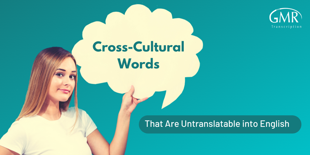 9 Cross-Cultural Words That Are Untranslatable into English