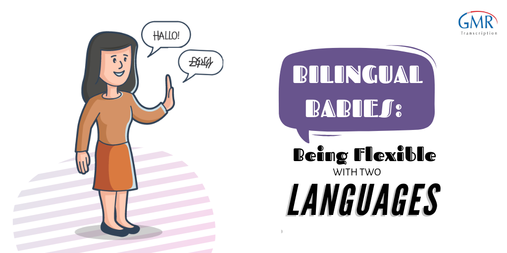 Bilingual Babies: Being Flexible with Two Languages