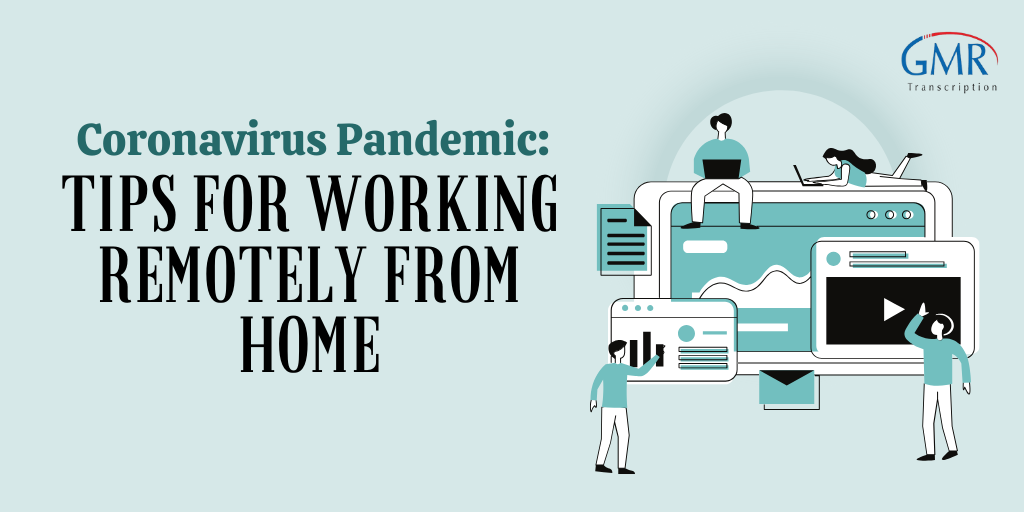 Coronavirus Pandemic: Tips for Working Remotely from Home