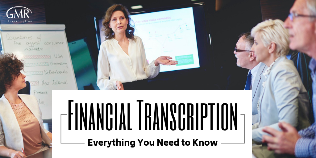 Financial Transcription: Everything You Need to Know