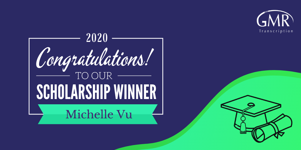 Meet Michelle Vu, Our GMR Transcription Scholarship Winner 