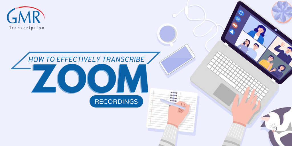 How to Effectively Transcribe Zoom Recordings