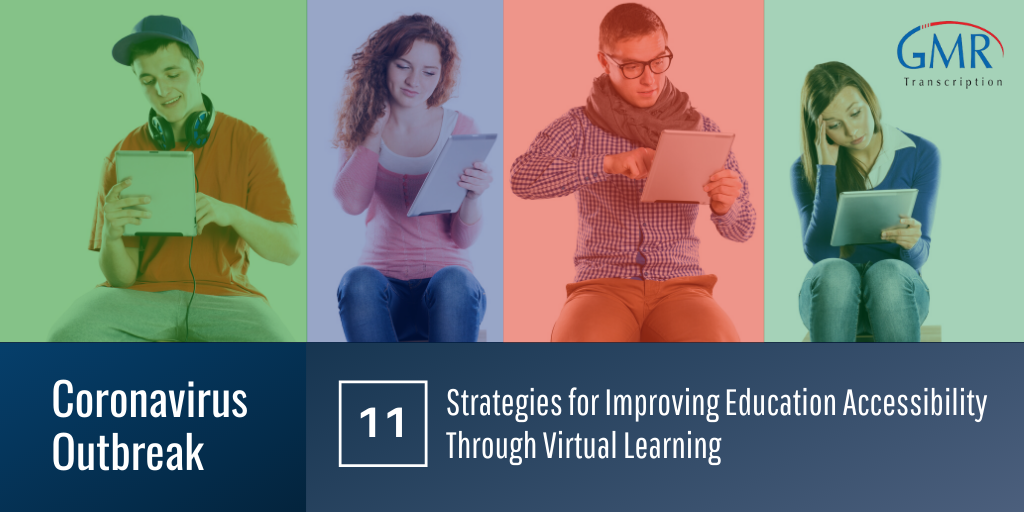 Coronavirus Outbreak: 11 Strategies for Improving Education Accessibility Through Virtual Learning