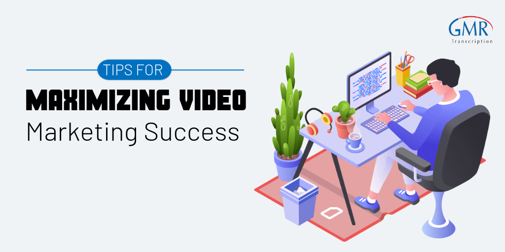 Tips for Maximizing Video Marketing Success in 2016