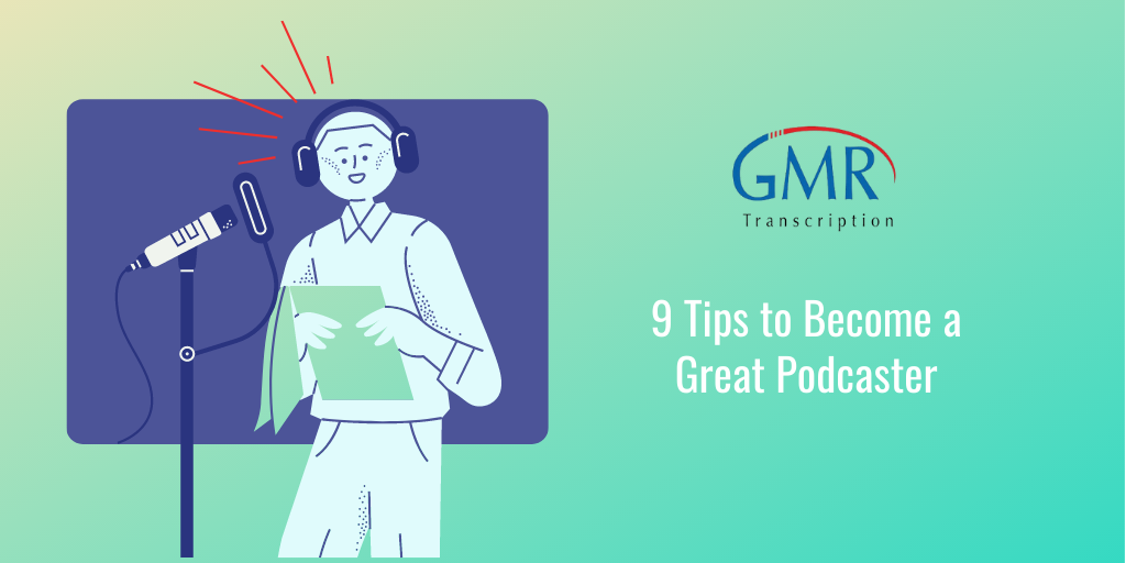 10 Tips to Become a Great Podcaster