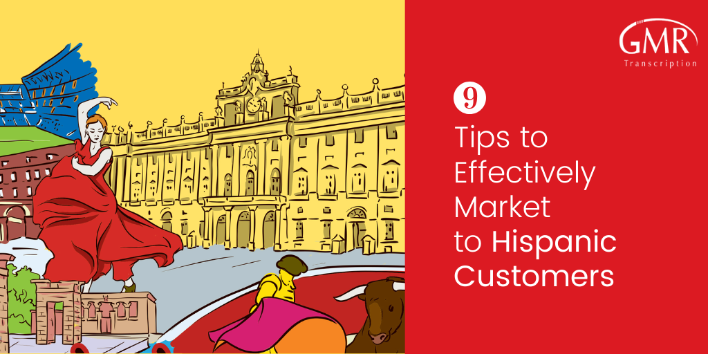 9 Tips to Effectively Market to Hispanic Customers