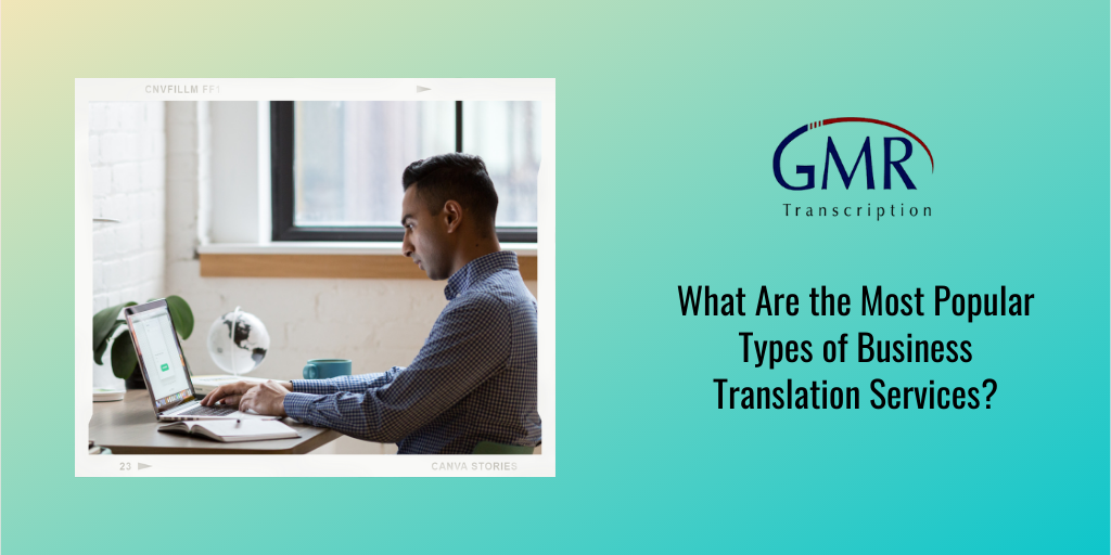 What Are the Most Popular Types of Business Translation Services?