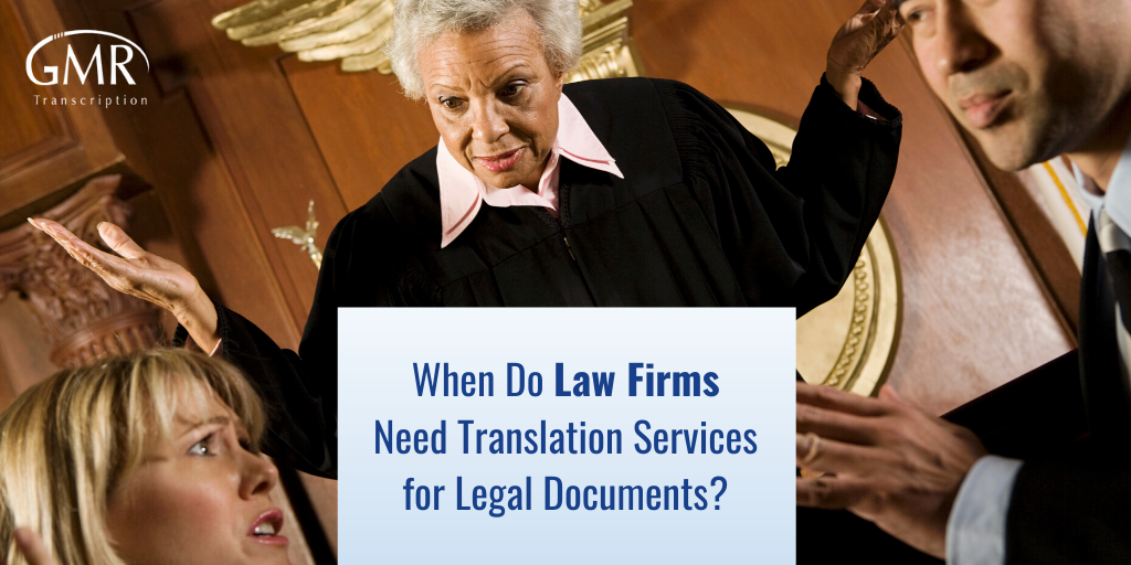 When Do Law Firms Need Translation Services for Legal Documents?
