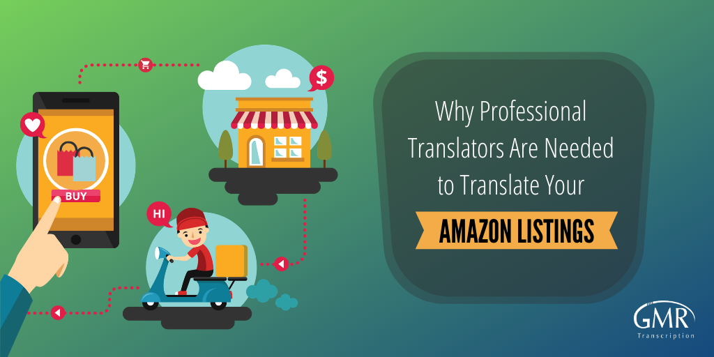 Why Professional Translators Are Needed to Translate Your Amazon Listings?