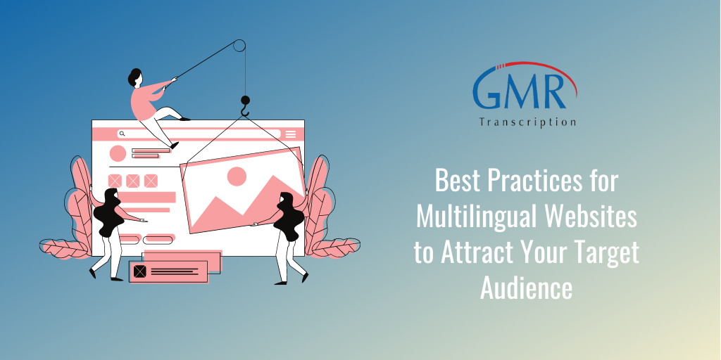 Best Practices for Multilingual Websites to Attract Your Target Audience