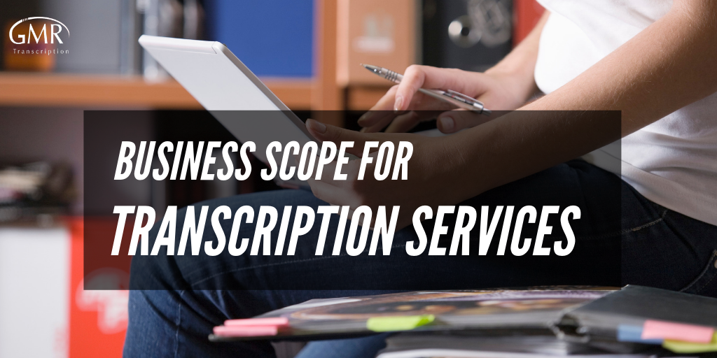 Business Scope for Transcription Services
