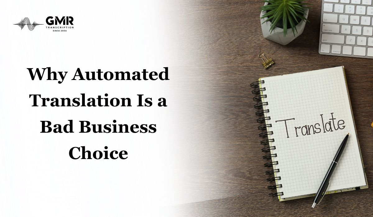 Why Automated Translation Is a Bad Business Choice
