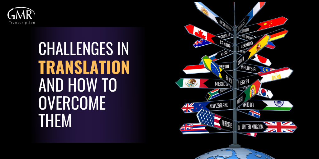Challenges in Translation and How to Overcome Them