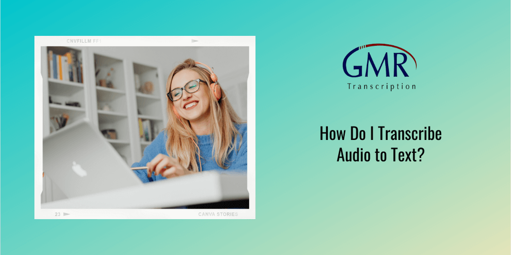 How Do I Transcribe Audio to Text?