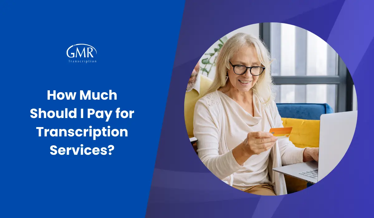 How Much Should I Pay for Transcription Services?