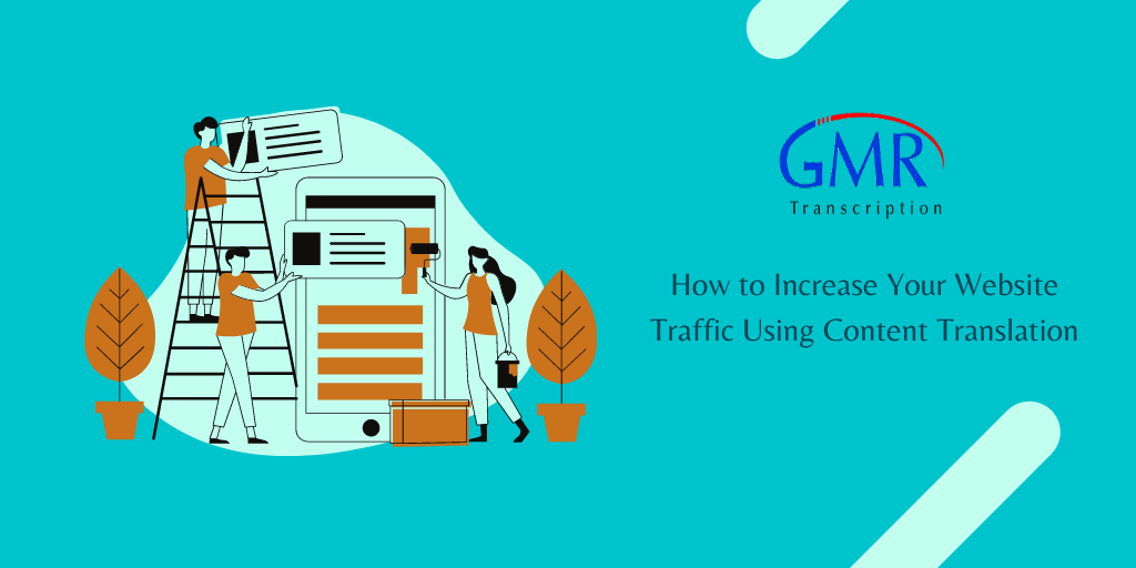 How to Increase Your Website Traffic Using Content Translation