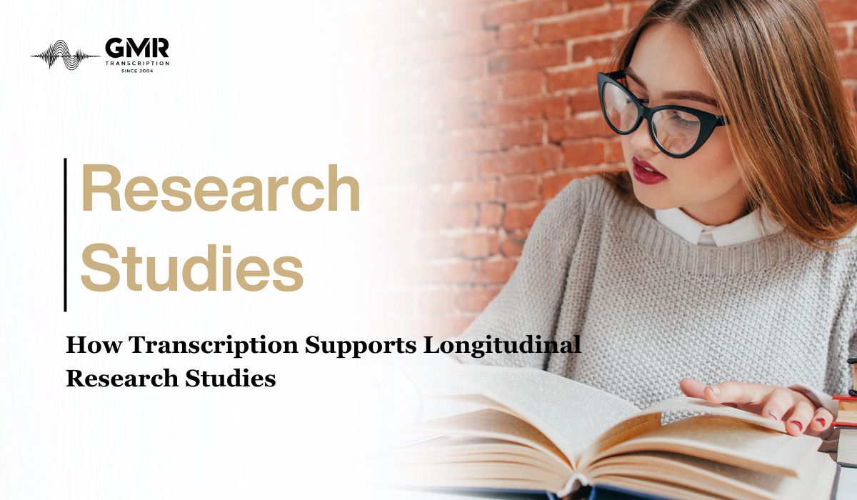 How Transcription Supports Longitudinal Research Studies Across Multiple Data Waves