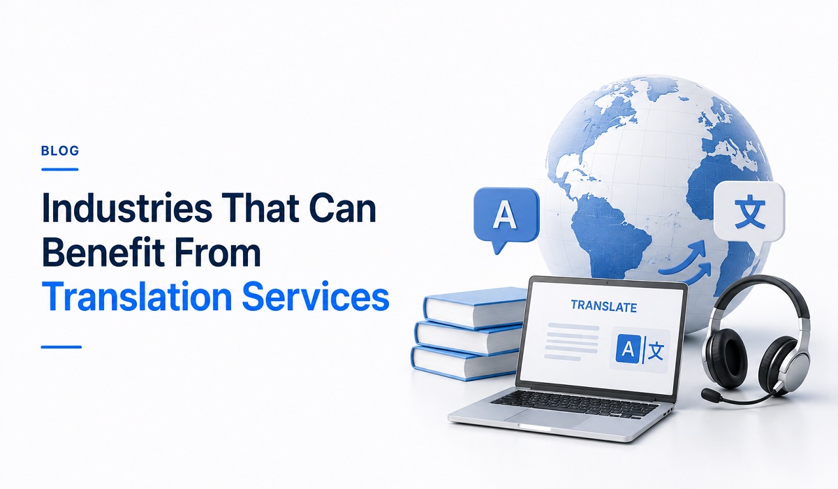 13 Industries That Can Benefit From Translation Services