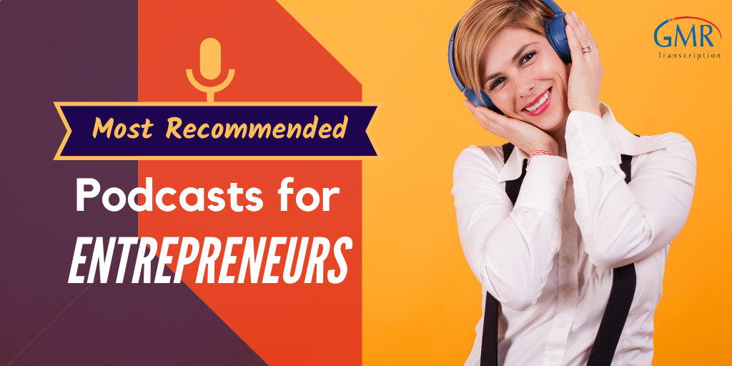 7 Most Recommended Podcasts for Entrepreneurs