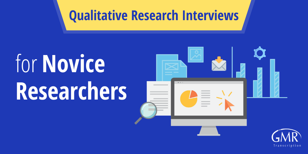 Qualitative Research Interviews for Novice Researchers