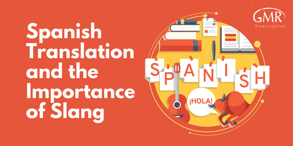 Spanish Translation and the Importance of Slang