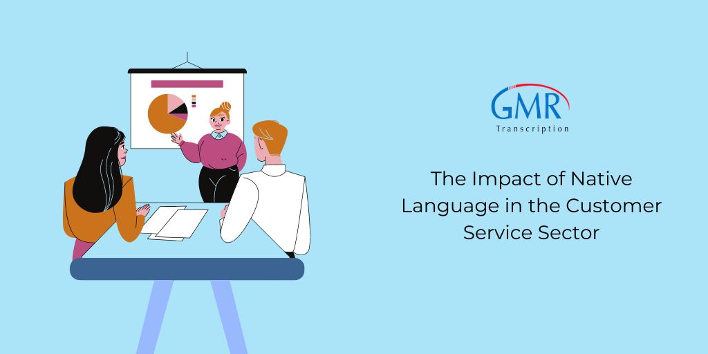 The Impact of Native Language in the Customer Service Sector