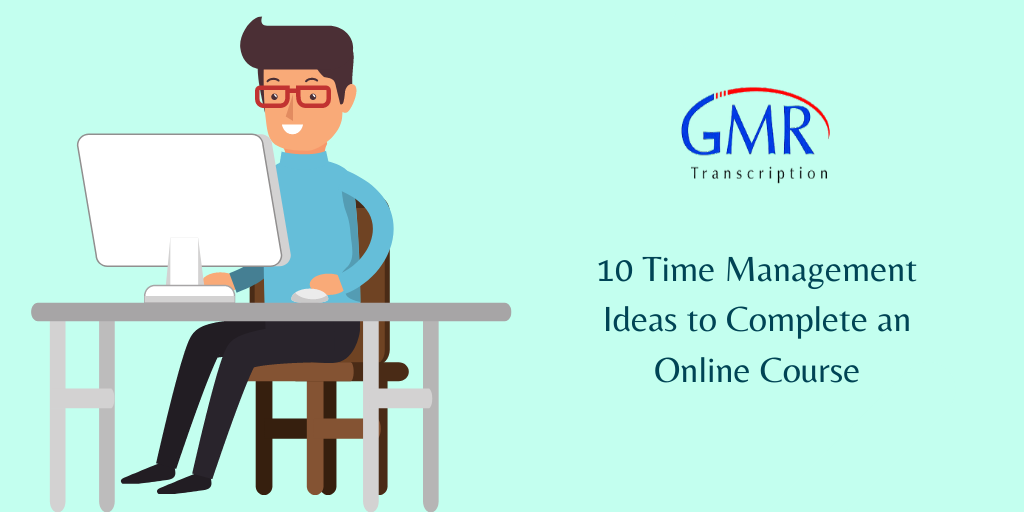 10 Time Management Ideas to Complete an Online Course