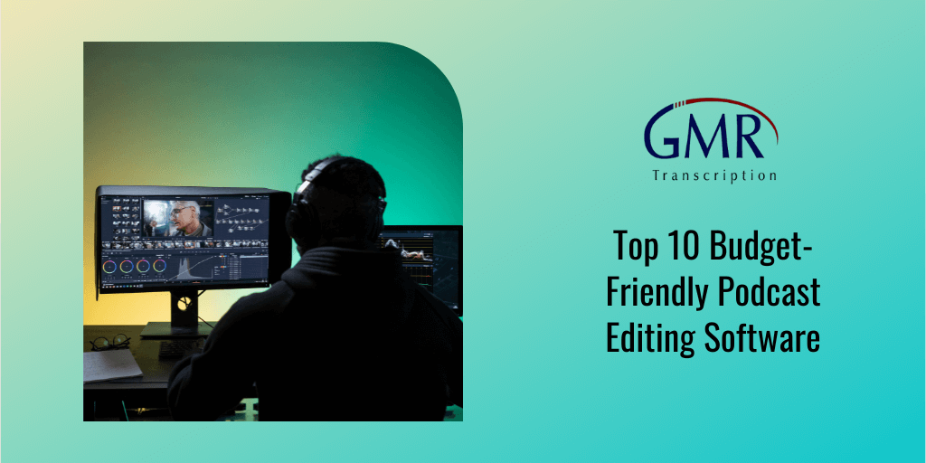 Top 10 Budget-Friendly Podcast Editing Software in 2022