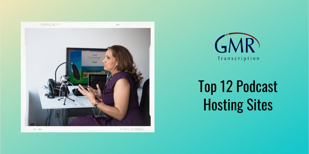 Top 12 Podcast Hosting Sites in 2022