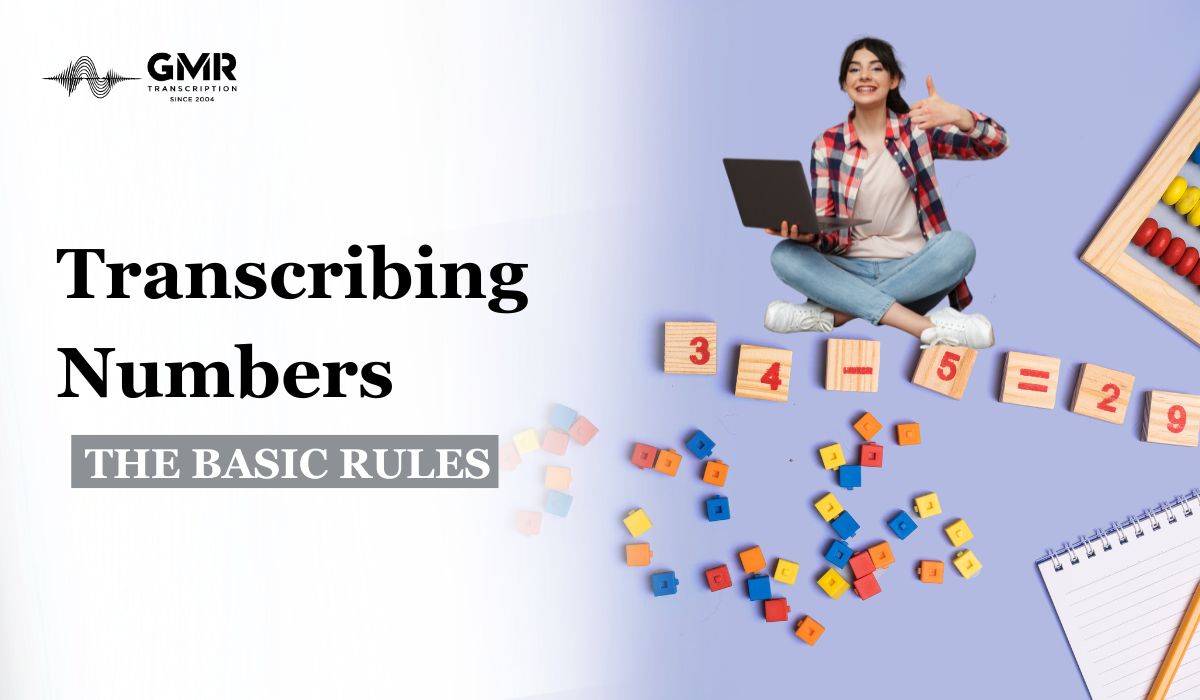 How to Transcribe Numbers Accurately: A Guide from GMR Transcription
