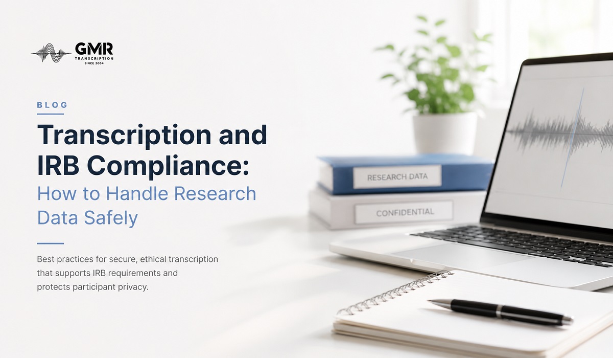 How Transcription Solves IRB Compliance & Privacy Challenges in Academic Research