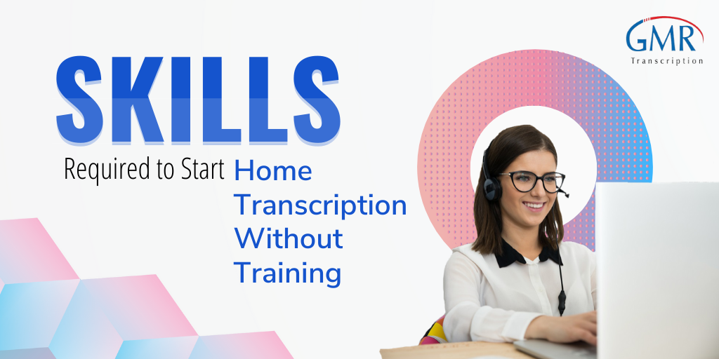 Skills Required to Start Home Transcription Without Training