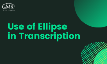 Use of Ellipse in Transcription