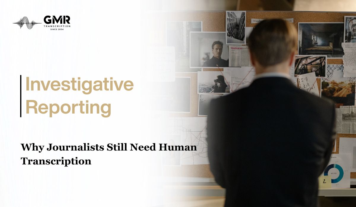 Why Investigative Journalists Are Moving Away from AI Transcription for Source Material
