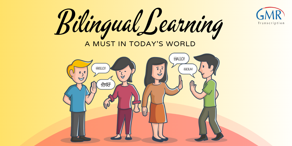 Bilingual Learning: A Must in Today's World