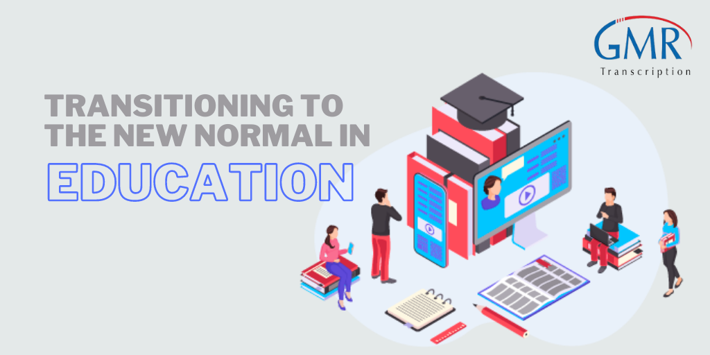 Transitioning to the New Normal in Education