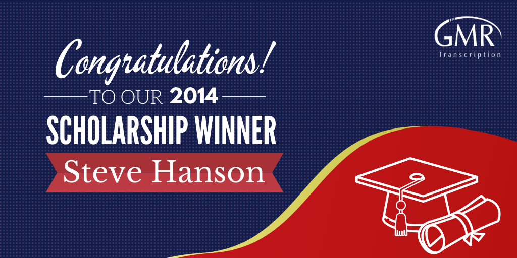 GMR Transcription Announces Scholarship Winner: Steve Hanson