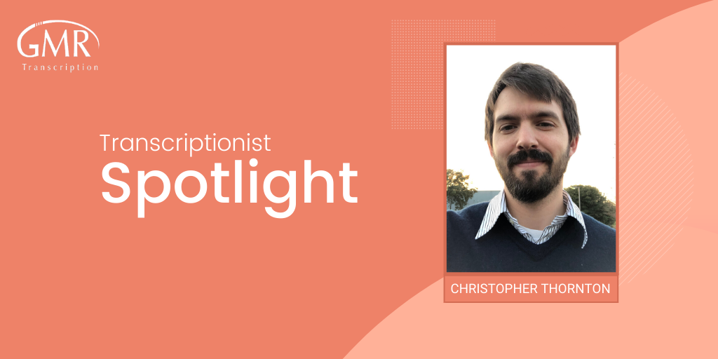 Spotlight: How Christopher Became a Successful Work-From-Home Transcriptionist