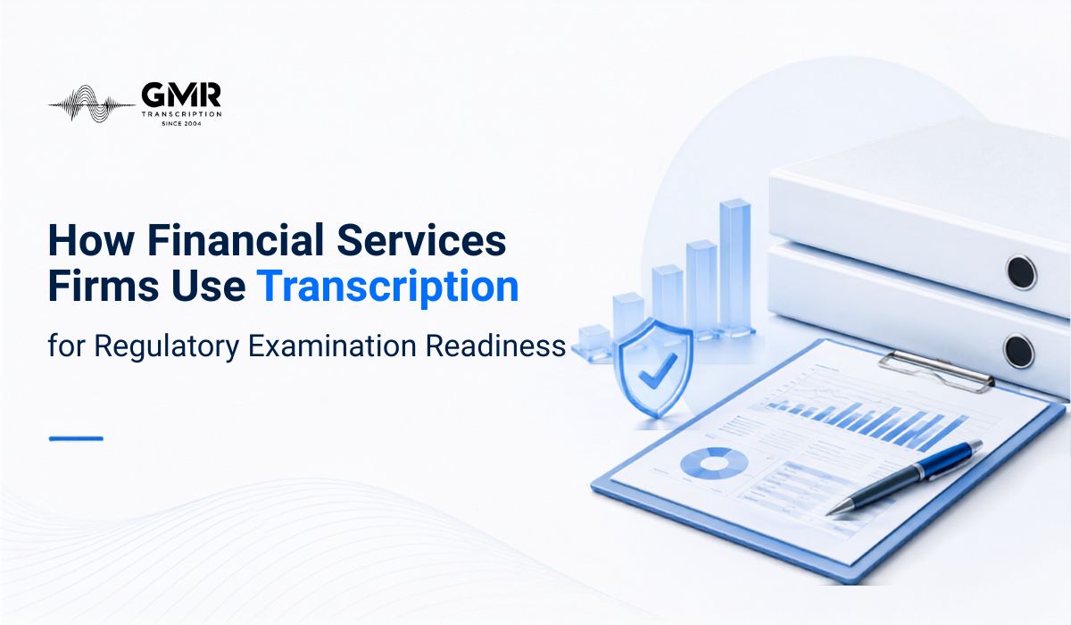 GMR Transcription banner showing financial compliance documents, regulatory examination records, a security shield, and financial charts alongside the headline “How Financial Services Firms Use Transcription for Regulatory Examination Readiness.”