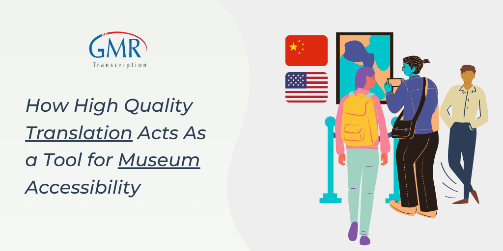 How High Quality Translation Acts As a Tool for Museum Accessibility?