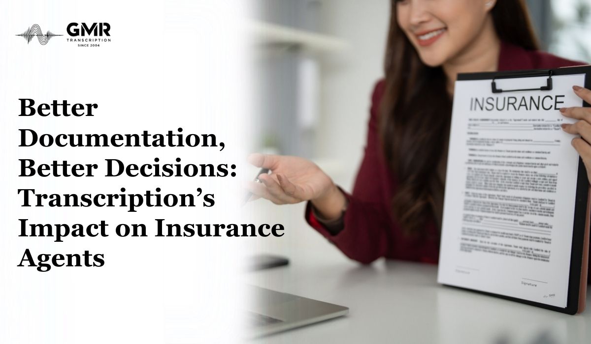 How Insurance Transcription Services Support Insurance Agents