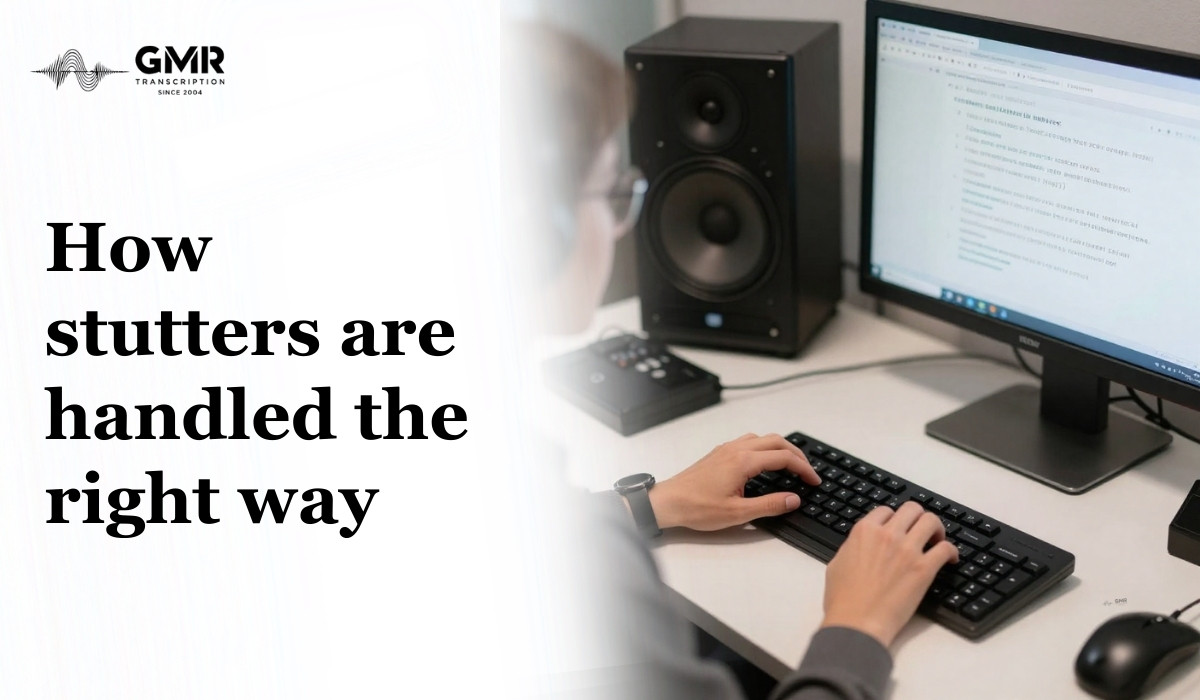 How Professional Transcriptionists Handle Stutters Without Compromising Accuracy