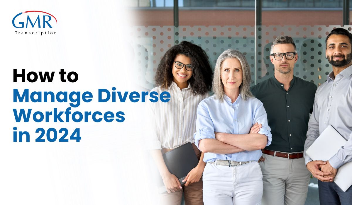 How to Manage Diverse Workforces in 2024