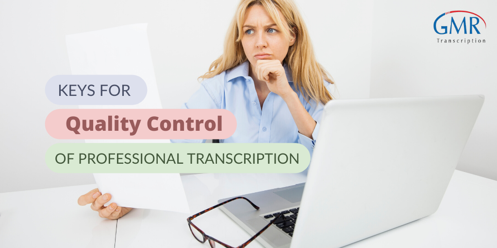 8 Keys for Quality Control of Professional Transcription