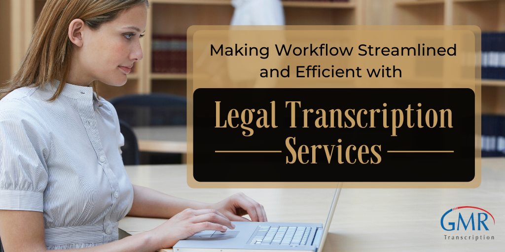 The Role of Technology in Transcribing and Processing Legal Content