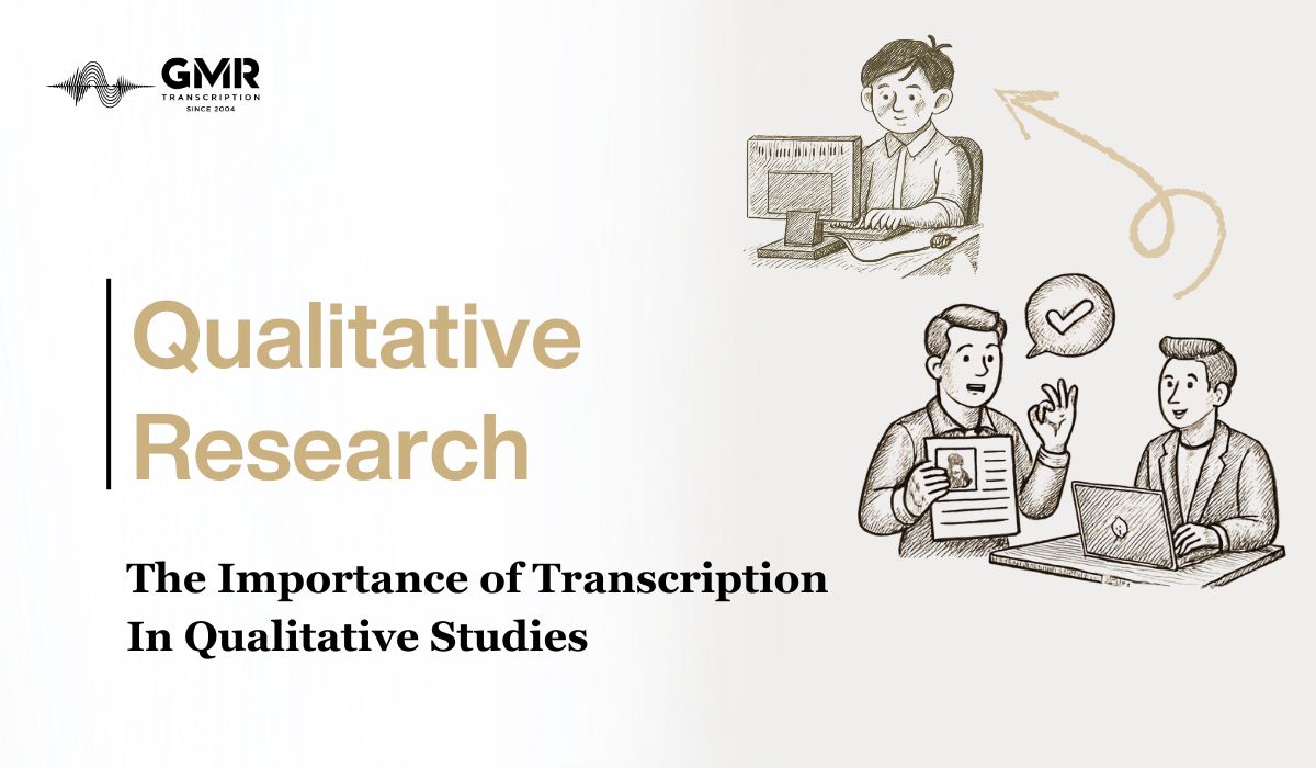 The Importance of Research Transcription for Qualitative Studies