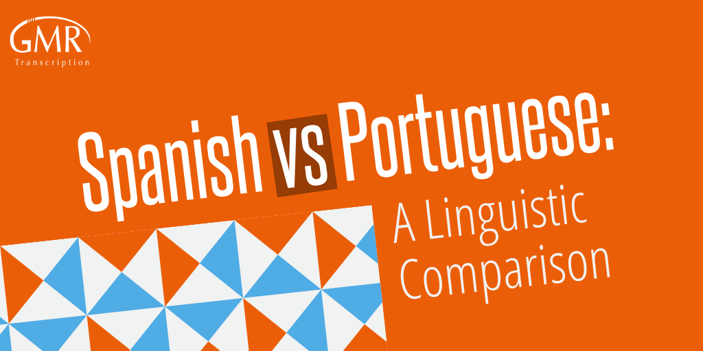 Spanish vs Portuguese: A Linguistic Comparison