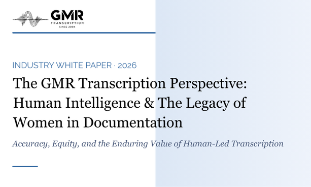The GMR Transcription Perspective: Human Intelligence & The Legacy of Women in Documentation